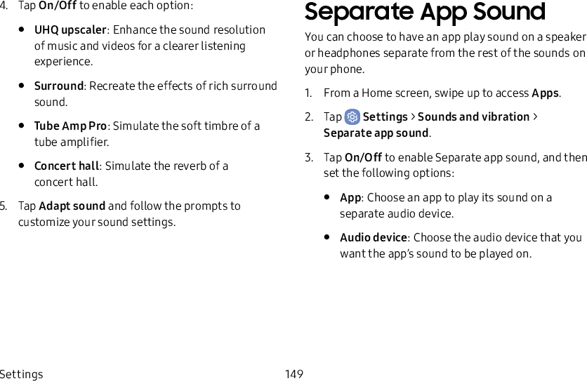 NotificationsSelect which apps you want to receive alerts from. Alerts include notifications, sounds, andvibrations.