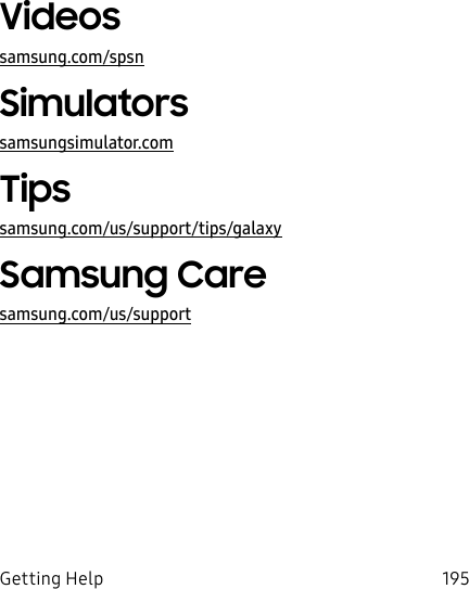 195Getting HelpVideossamsung.com/spsnSimulatorssamsungsimulator.comTipssamsung.com/us/support/tips/galaxySamsung Caresamsung.com/us/support