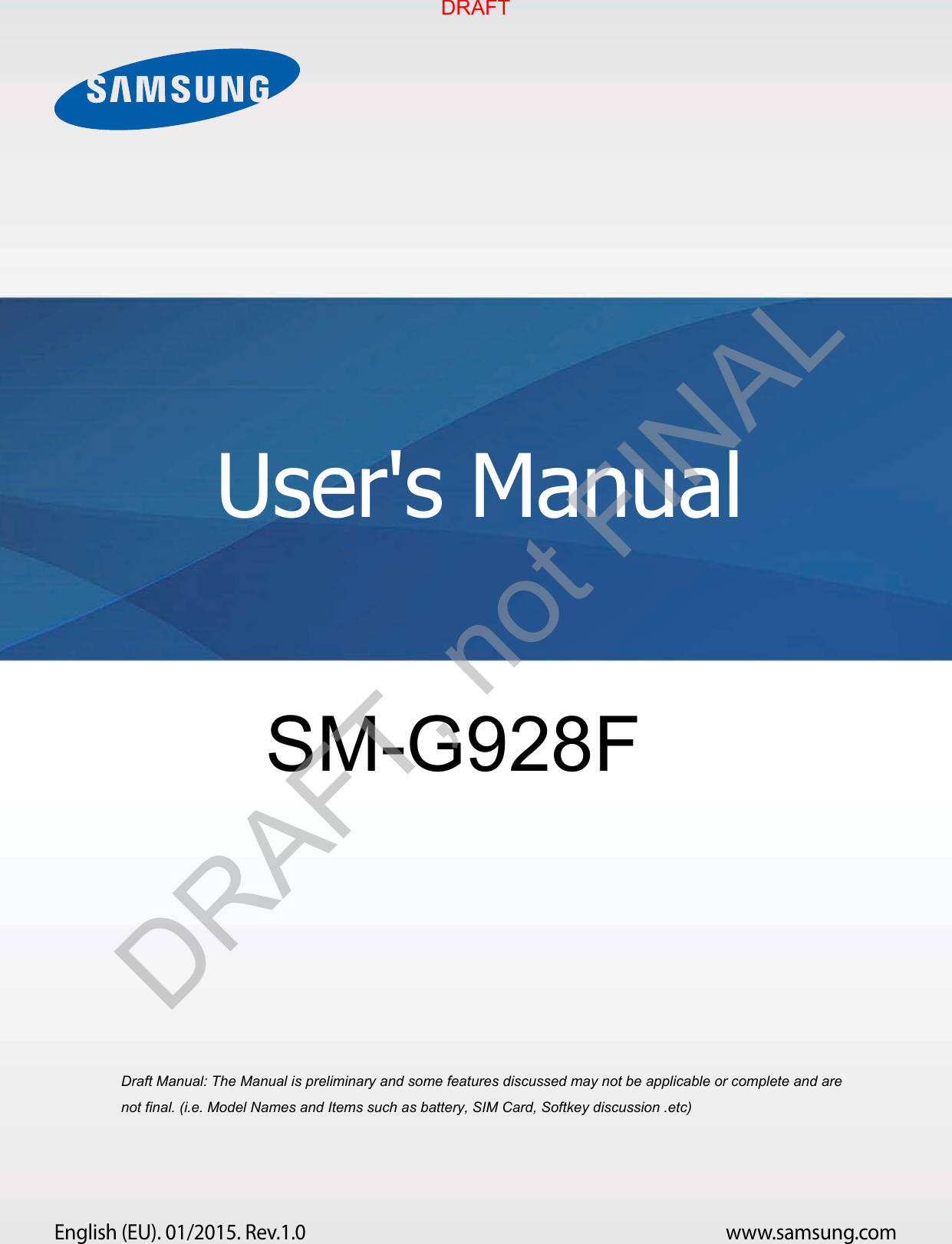 www.samsung.comUser&apos;s ManualEnglish (EU). 01/2015. Rev.1.0a ana  ana  na and  a dd a n  aa   and a n na  d a and   a a  ad  dn SM-G928F DRAFTDRAFT, not FINAL