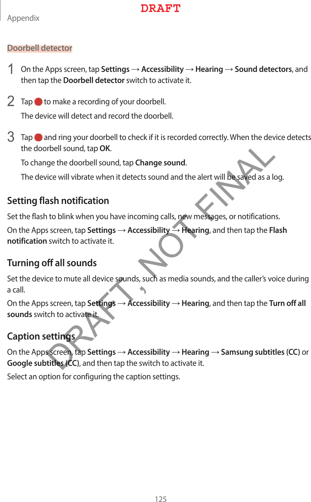 &quot;QQFOEJYDoorbell detector 0OUIF&quot;QQTTDSFFOUBQSettingsĺAccessibilityĺHearingĺSound detectorsBOEUIFOUBQUIFDoorbell detectorTXJUDIUPBDUJWBUFJU 5BQ UPNBLFBSFDPSEJOHPGZPVSEPPSCFMM5IFEFWJDFXJMMEFUFDUBOESFDPSEUIFEPPSCFMM 5BQ BOESJOHZPVSEPPSCFMMUPDIFDLJGJUJTSFDPSEFEDPSSFDUMZ8IFOUIFEFWJDFEFUFDUTUIFEPPSCFMMTPVOEUBQOK5PDIBOHFUIFEPPSCFMMTPVOEUBQChange sound5IFEFWJDFXJMMWJCSBUFXIFOJUEFUFDUTTPVOEBOEUIFBMFSUXJMMCFTBWFEBTBMPHSetting flash notification4FUUIFGMBTIUPCMJOLXIFOZPVIBWFJODPNJOHDBMMTOFXNFTTBHFTPSOPUJGJDBUJPOT0OUIF&quot;QQTTDSFFOUBQSettingsĺAccessibilityĺHearingBOEUIFOUBQUIFFlash notificationTXJUDIUPBDUJWBUFJUTurning off all sounds4FUUIFEFWJDFUPNVUFBMMEFWJDFTPVOETTVDIBTNFEJBTPVOETBOEUIFDBMMFSTWPJDFEVSJOHBDBMM0OUIF&quot;QQTTDSFFOUBQSettingsĺAccessibilityĺHearingBOEUIFOUBQUIFTurn off all soundsTXJUDIUPBDUJWBUFJUCaption settings0OUIF&quot;QQTTDSFFOUBQSettingsĺAccessibilityĺHearingĺSamsung subtitles (CC)PSGoogle subtitles (CC)BOEUIFOUBQUIFTXJUDIUPBDUJWBUFJU4FMFDUBOPQUJPOGPSDPOGJHVSJOHUIFDBQUJPOTFUUJOHT%3&quot;&apos;5DRAFT, NOT FINAL