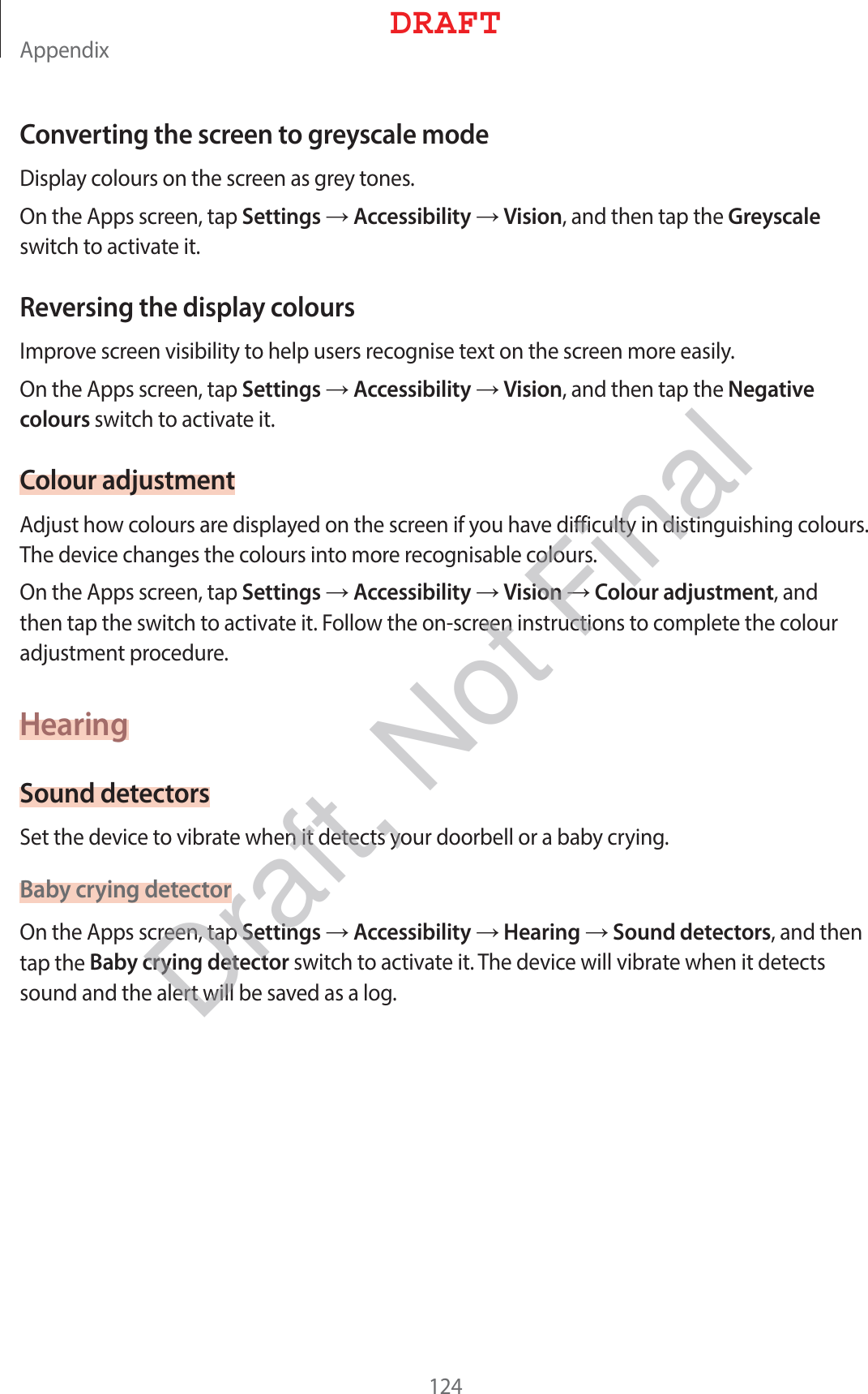 &quot;QQFOEJYConverting the screen to greyscale mode%JTQMBZDPMPVSTPOUIFTDSFFOBTHSFZUPOFT0OUIF&quot;QQTTDSFFOUBQSettingsĺAccessibilityĺVisionBOEUIFOUBQUIFGreyscaleTXJUDIUPBDUJWBUFJUReversing the display colours*NQSPWFTDSFFOWJTJCJMJUZUPIFMQVTFSTSFDPHOJTFUFYUPOUIFTDSFFONPSFFBTJMZ0OUIF&quot;QQTTDSFFOUBQSettingsĺAccessibilityĺVisionBOEUIFOUBQUIFNegative coloursTXJUDIUPBDUJWBUFJUColour adjustment&quot;EKVTUIPXDPMPVSTBSFEJTQMBZFEPOUIFTDSFFOJGZPVIBWFEJGGJDVMUZJOEJTUJOHVJTIJOHDPMPVST5IFEFWJDFDIBOHFTUIFDPMPVSTJOUPNPSFSFDPHOJTBCMFDPMPVST0OUIF&quot;QQTTDSFFOUBQSettingsĺAccessibilityĺVisionĺColour adjustmentBOEUIFOUBQUIFTXJUDIUPBDUJWBUFJU&apos;PMMPXUIFPOTDSFFOJOTUSVDUJPOTUPDPNQMFUFUIFDPMPVSBEKVTUNFOUQSPDFEVSFHearingSound detectors4FUUIFEFWJDFUPWJCSBUFXIFOJUEFUFDUTZPVSEPPSCFMMPSBCBCZDSZJOHBaby crying detector0OUIF&quot;QQTTDSFFOUBQSettingsĺAccessibilityĺHearingĺSound detectorsBOEUIFOUBQUIFBaby crying detectorTXJUDIUPBDUJWBUFJU5IFEFWJDFXJMMWJCSBUFXIFOJUEFUFDUTTPVOEBOEUIFBMFSUXJMMCFTBWFEBTBMPH%3&quot;&apos;5Draft, Not Final