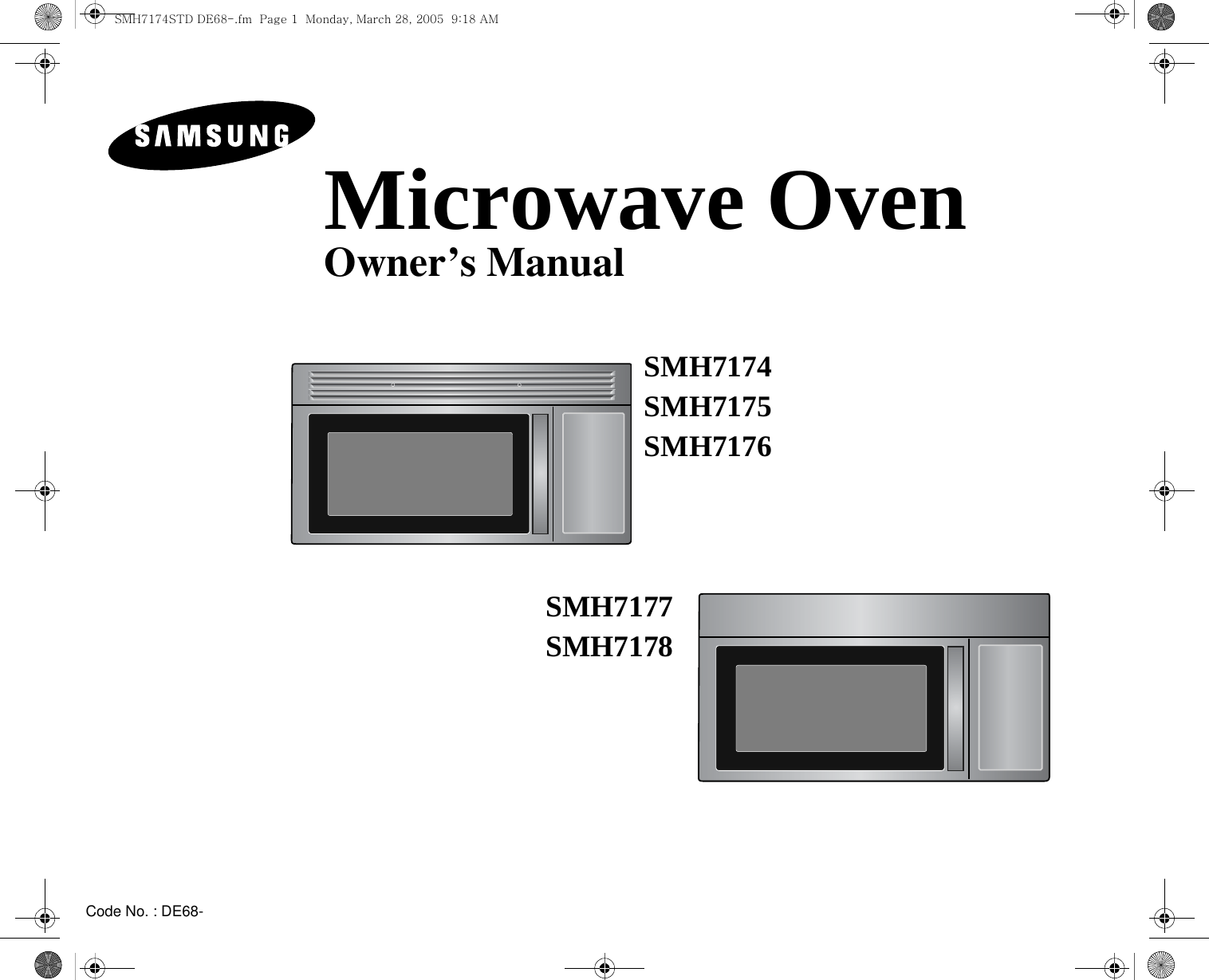 Code No. : DE68-Microwave OvenOwner’s ManualSMH7174SMH7175SMH7176SMH7177SMH7178SMH7174STD DE68-.fm  Page 1  Monday, March 28, 2005  9:18 AM
