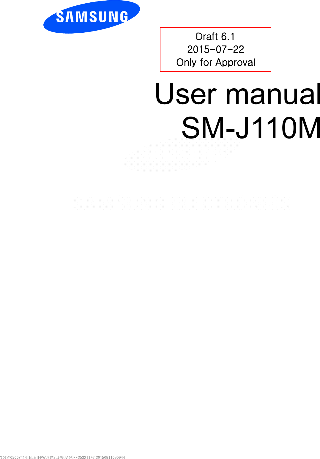         User manual SM-J110M           Draft 6.1 2015-07-22 Only for Approval 