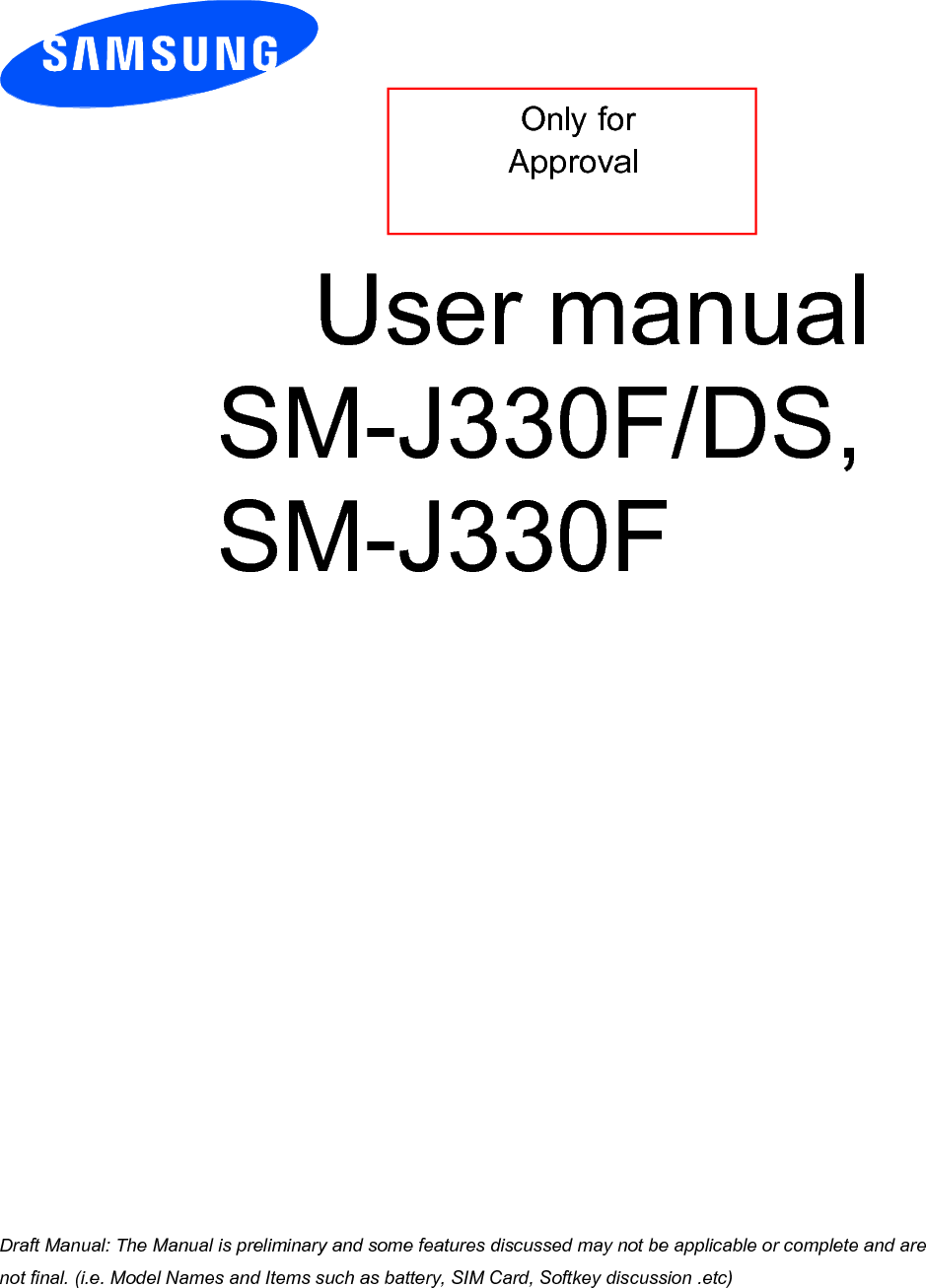 Only for Approval User manual SM-J330F/DS, SM-J330F a ana  ana  na and  a dd a n  aa   and a n na  d a and   a a  ad  dn 