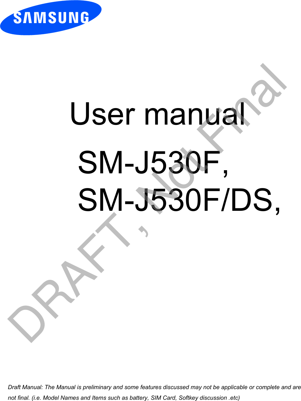  User manual SM-J530F,SM-J530F/DS, a ana  ana  na and  a dd a n  aa   and a n na  d a and   a a  ad  dn DRAFT, Not Final