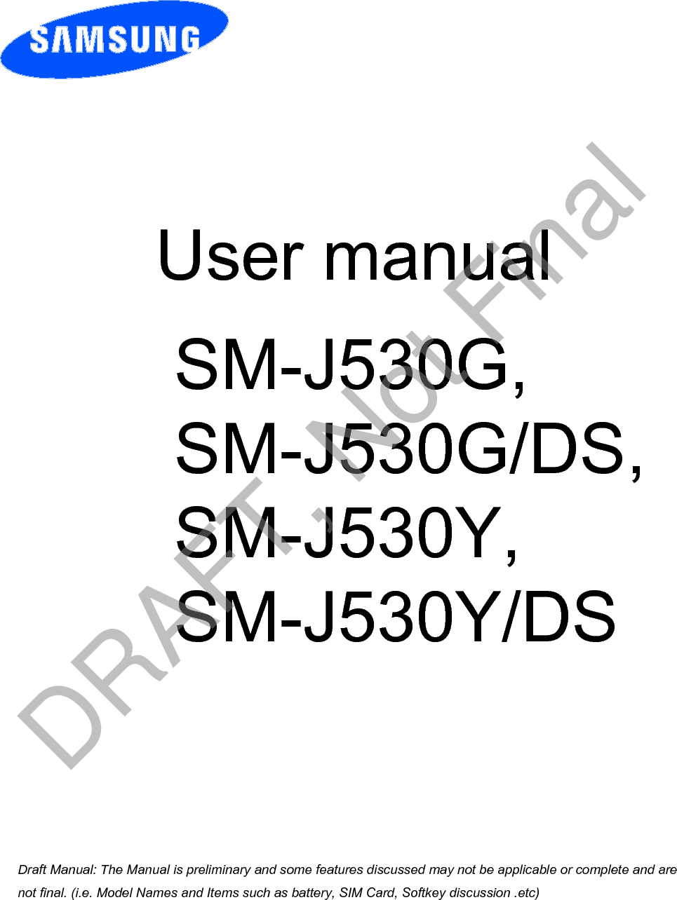  User manual SM-J530G,SM-J530G/DS,SM-J530Y,SM-J530Y/DSa ana  ana  na and  a dd a n  aa   and a n na  d a and   a a  ad  dn DRAFT, Not Final