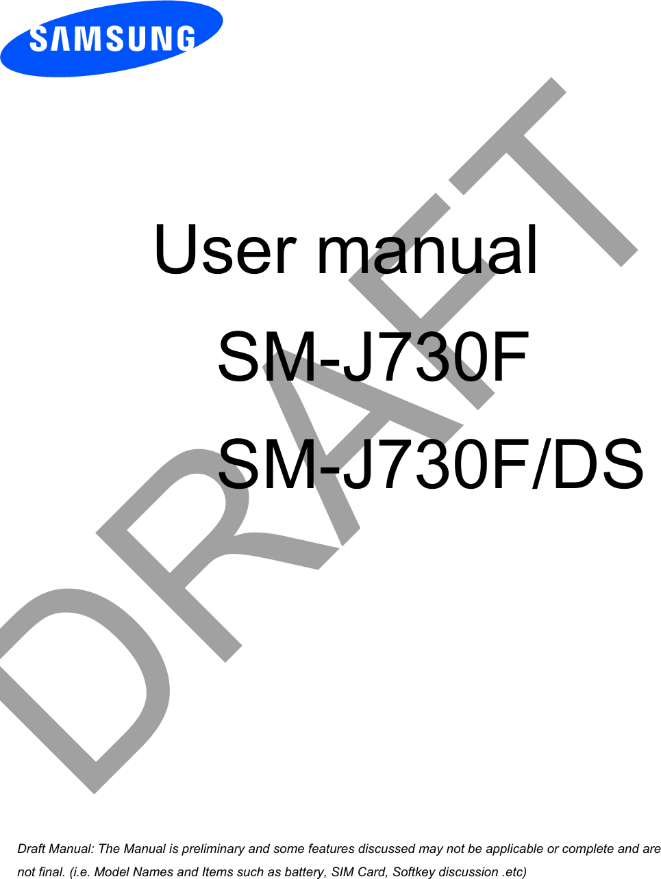  User manual SM-J730F       SM-J730F/DSDRAFTa ana  ana  na and  a dd a n  aa   and a n na  d a and   a a  ad  dn 