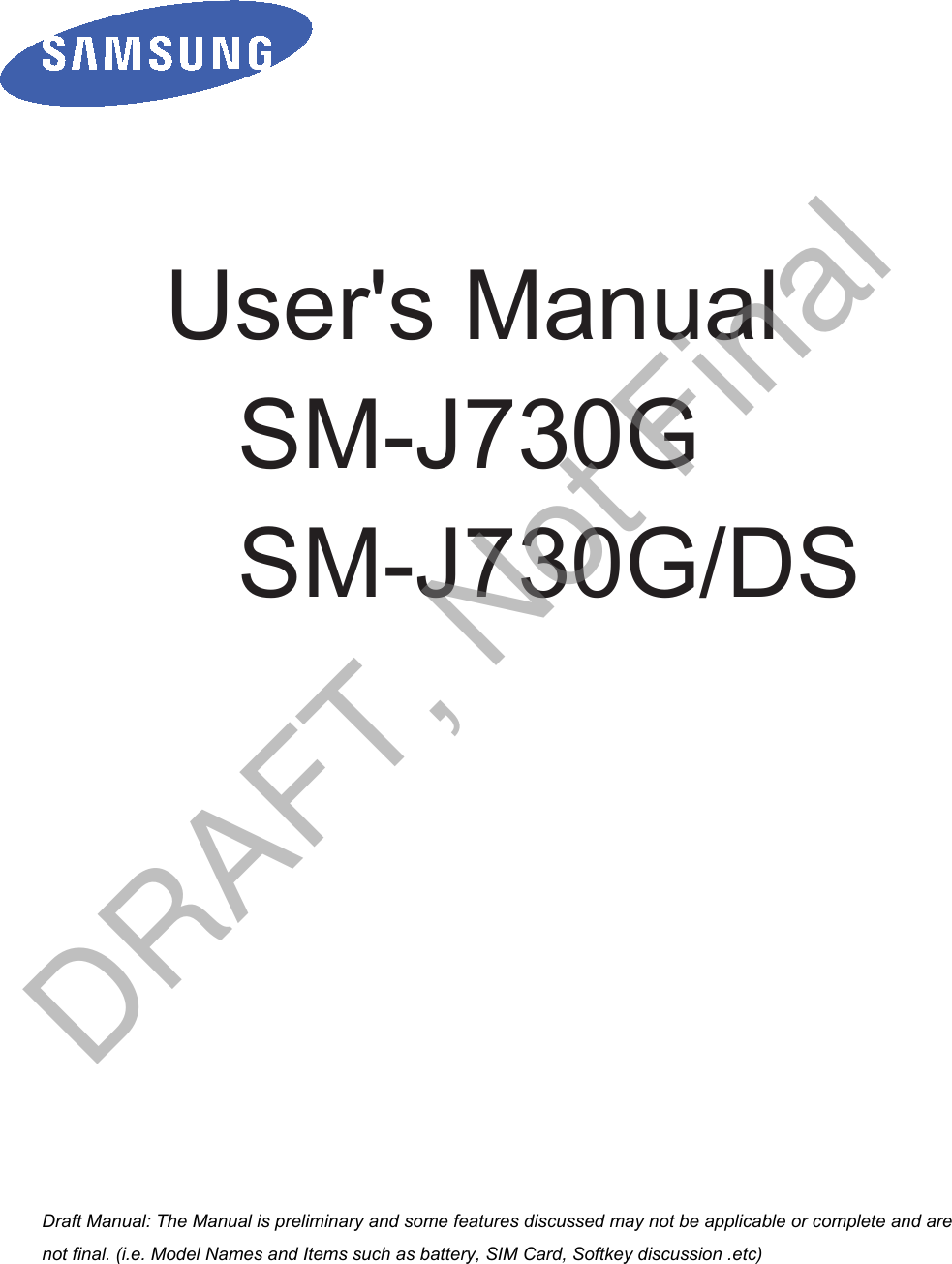          User&apos;s Manual SM-J730G SM-J730G/DS         a ana  ana  na and  a dd a n  aa   and a n na  d a and   a a  ad  dn DRAFT, Not Final