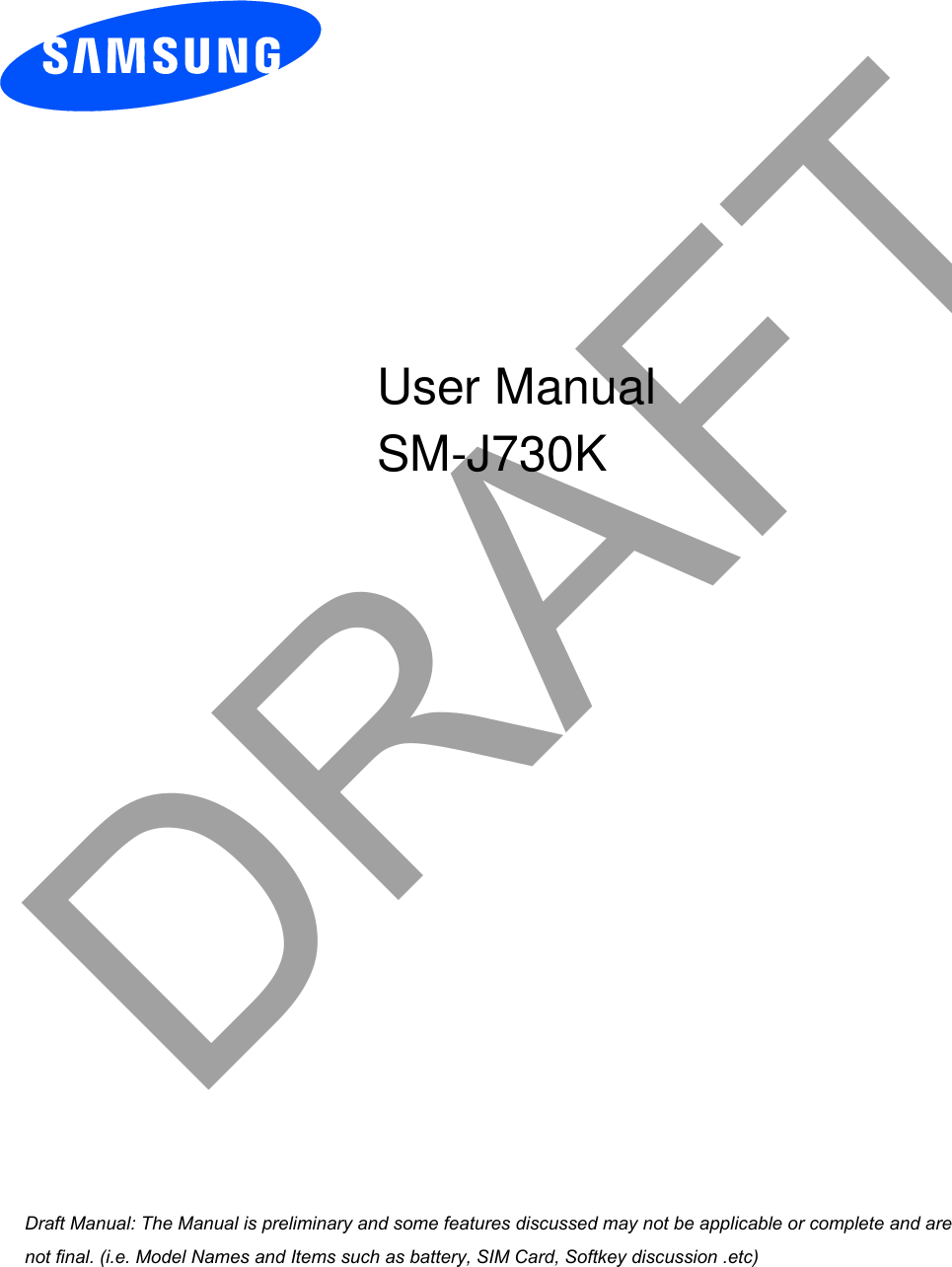  DRAFTa ana  ana  na and  a dd a n  aa   and a n na  d a and   a a  ad  dn User Manual SM-J730K 