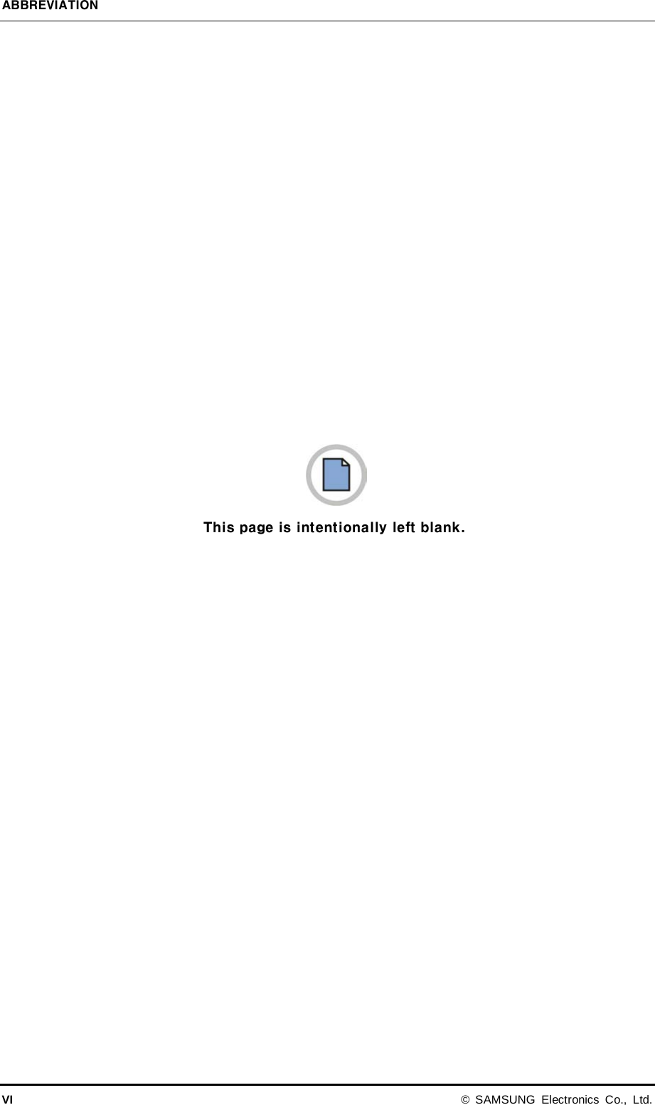 ABBREVIATION VI © SAMSUNG Electronics Co., Ltd.  This page is intentionally left blank.  