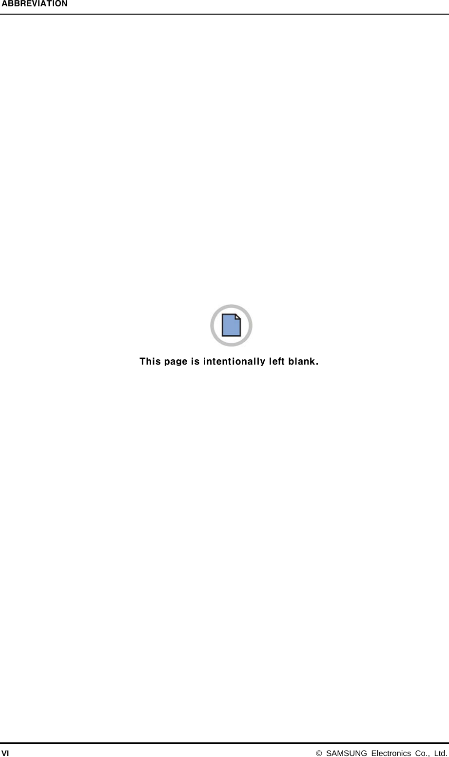 ABBREVIATION VI © SAMSUNG Electronics Co., Ltd.  This page is intentionally left blank. 