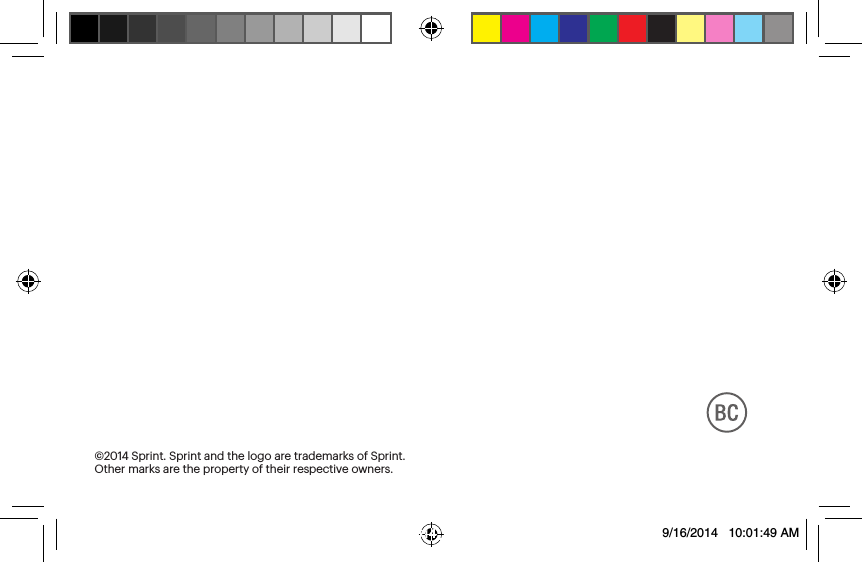 ©2014 Sprint. Sprint and the logo are trademarks of Sprint. Other marks are the property of their respective owners.9/16/2014 10:01:49 AM