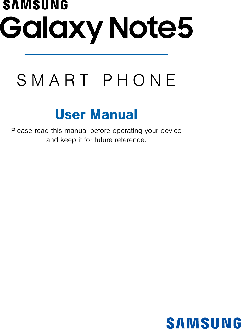  SMART PHONE  User Manual  Please read this manual before operating your device and keep it for future reference. 