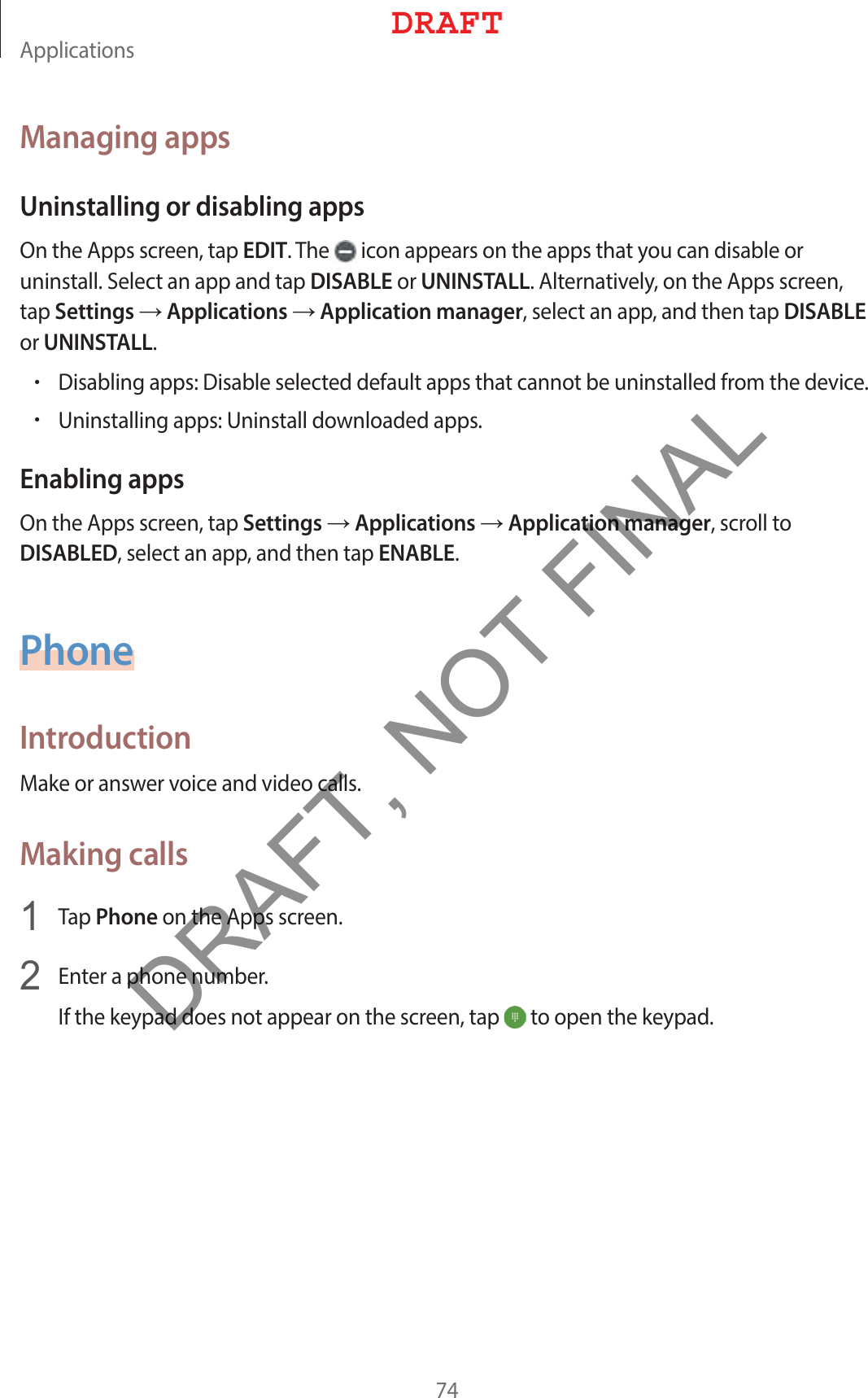 &quot;QQMJDBUJPOTManaging appsUninstalling or disabling apps0OUIF&quot;QQTTDSFFOUBQEDIT5IF JDPOBQQFBSTPOUIFBQQTUIBUZPVDBOEJTBCMFPSVOJOTUBMM4FMFDUBOBQQBOEUBQDISABLEPSUNINSTALL&quot;MUFSOBUJWFMZPOUIF&quot;QQTTDSFFOUBQSettingsĺApplicationsĺApplication managerTFMFDUBOBQQBOEUIFOUBQDISABLEPSUNINSTALLr%JTBCMJOHBQQT%JTBCMFTFMFDUFEEFGBVMUBQQTUIBUDBOOPUCFVOJOTUBMMFEGSPNUIFEFWJDFr6OJOTUBMMJOHBQQT6OJOTUBMMEPXOMPBEFEBQQTEnabling apps0OUIF&quot;QQTTDSFFOUBQSettingsĺApplicationsĺApplication managerTDSPMMUPDISABLEDTFMFDUBOBQQBOEUIFOUBQENABLEPhoneIntroduction.BLFPSBOTXFSWPJDFBOEWJEFPDBMMTMaking calls 5BQPhonePOUIF&quot;QQTTDSFFO &amp;OUFSBQIPOFOVNCFS*GUIFLFZQBEEPFTOPUBQQFBSPOUIFTDSFFOUBQ UPPQFOUIFLFZQBE%3&quot;&apos;5DRAFT, NOT FINAL