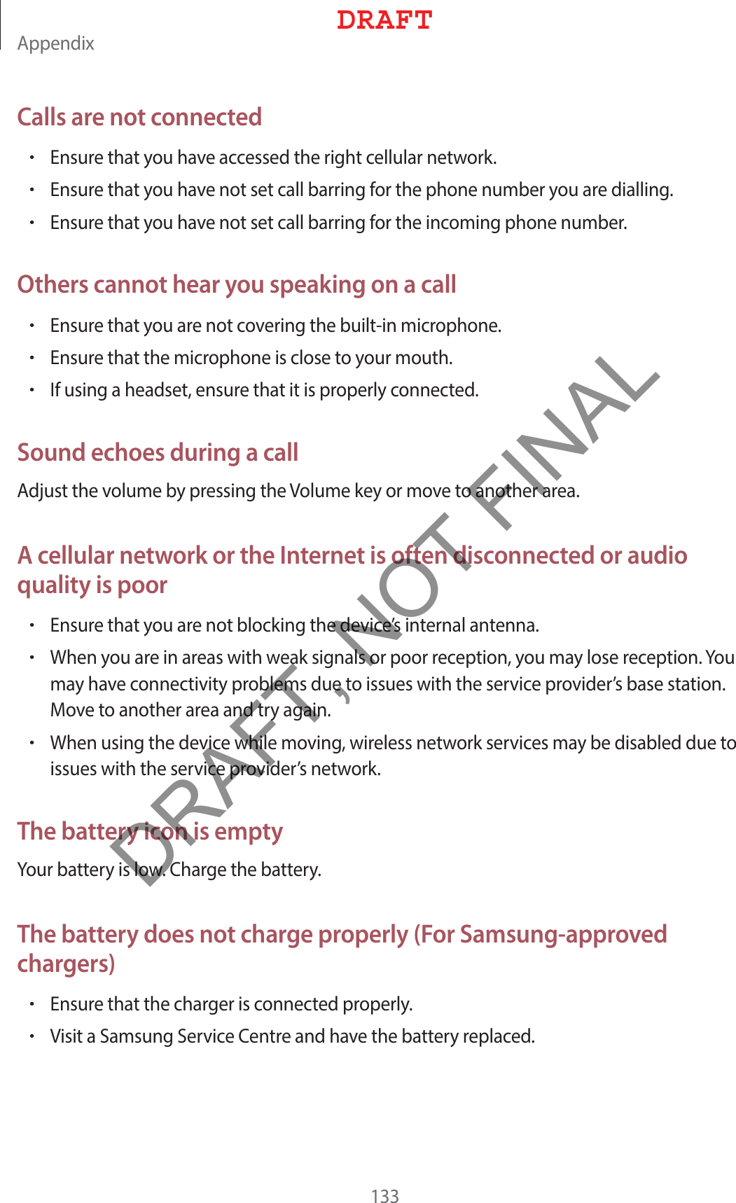 &quot;QQFOEJYCalls are not connectedr&amp;OTVSFUIBUZPVIBWFBDDFTTFEUIFSJHIUDFMMVMBSOFUXPSLr&amp;OTVSFUIBUZPVIBWFOPUTFUDBMMCBSSJOHGPSUIFQIPOFOVNCFSZPVBSFEJBMMJOHr&amp;OTVSFUIBUZPVIBWFOPUTFUDBMMCBSSJOHGPSUIFJODPNJOHQIPOFOVNCFSOthers cannot hear you speaking on a callr&amp;OTVSFUIBUZPVBSFOPUDPWFSJOHUIFCVJMUJONJDSPQIPOFr&amp;OTVSFUIBUUIFNJDSPQIPOFJTDMPTFUPZPVSNPVUIr*GVTJOHBIFBETFUFOTVSFUIBUJUJTQSPQFSMZDPOOFDUFESound echoes during a call&quot;EKVTUUIFWPMVNFCZQSFTTJOHUIF7PMVNFLFZPSNPWFUPBOPUIFSBSFBA cellular network or the Internet is often disconnected or audio quality is poorr&amp;OTVSFUIBUZPVBSFOPUCMPDLJOHUIFEFWJDFTJOUFSOBMBOUFOOBr8IFOZPVBSFJOBSFBTXJUIXFBLTJHOBMTPSQPPSSFDFQUJPOZPVNBZMPTFSFDFQUJPO:PVNBZIBWFDPOOFDUJWJUZQSPCMFNTEVFUPJTTVFTXJUIUIFTFSWJDFQSPWJEFSTCBTFTUBUJPO.PWFUPBOPUIFSBSFBBOEUSZBHBJOr8IFOVTJOHUIFEFWJDFXIJMFNPWJOHXJSFMFTTOFUXPSLTFSWJDFTNBZCFEJTBCMFEEVFUPJTTVFTXJUIUIFTFSWJDFQSPWJEFSTOFUXPSLThe battery icon is empty:PVSCBUUFSZJTMPX$IBSHFUIFCBUUFSZThe battery does not charge properly (For Samsung-approved chargers)r&amp;OTVSFUIBUUIFDIBSHFSJTDPOOFDUFEQSPQFSMZr7JTJUB4BNTVOH4FSWJDF$FOUSFBOEIBWFUIFCBUUFSZSFQMBDFE%3&quot;&apos;5DRAFT, NOT FINAL