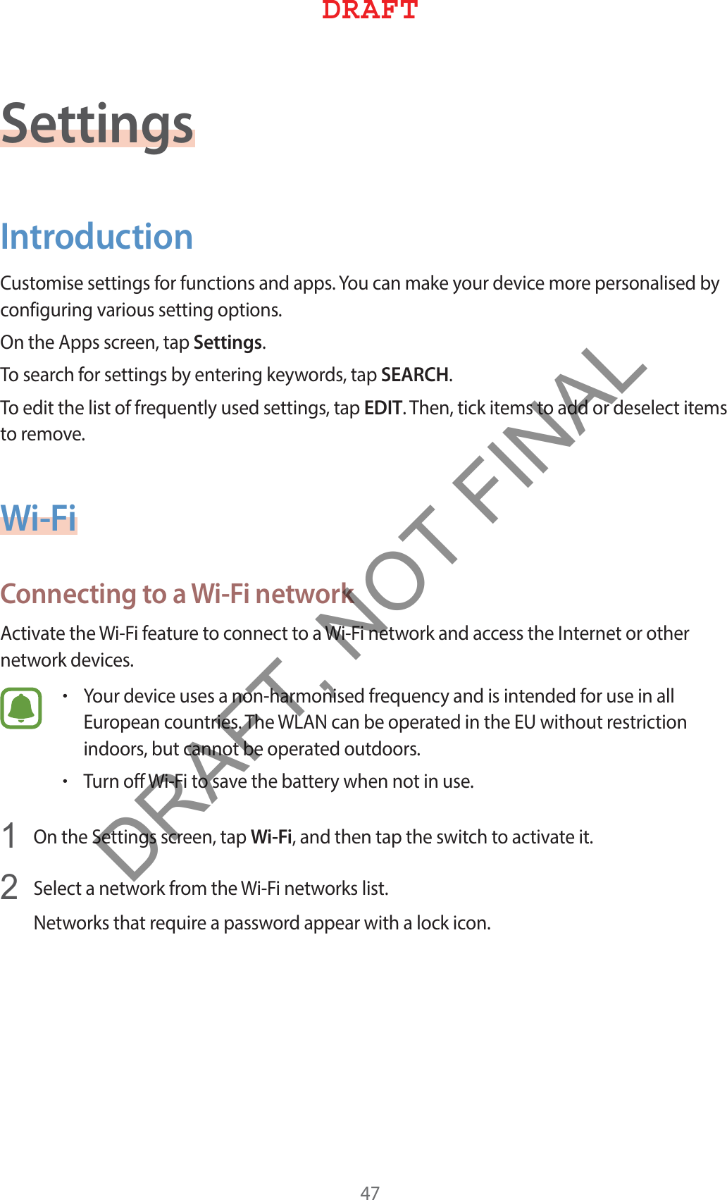 SettingsIntroduction$VTUPNJTFTFUUJOHTGPSGVODUJPOTBOEBQQT:PVDBONBLFZPVSEFWJDFNPSFQFSTPOBMJTFECZDPOGJHVSJOHWBSJPVTTFUUJOHPQUJPOT0OUIF&quot;QQTTDSFFOUBQSettings5PTFBSDIGPSTFUUJOHTCZFOUFSJOHLFZXPSETUBQSEARCH5PFEJUUIFMJTUPGGSFRVFOUMZVTFETFUUJOHTUBQEDIT5IFOUJDLJUFNTUPBEEPSEFTFMFDUJUFNTUPSFNPWFWi-FiConnecting to a Wi-Fi network&quot;DUJWBUFUIF8J&apos;JGFBUVSFUPDPOOFDUUPB8J&apos;JOFUXPSLBOEBDDFTTUIF*OUFSOFUPSPUIFSOFUXPSLEFWJDFTr:PVSEFWJDFVTFTBOPOIBSNPOJTFEGSFRVFODZBOEJTJOUFOEFEGPSVTFJOBMM&amp;VSPQFBODPVOUSJFT5IF8-&quot;/DBOCFPQFSBUFEJOUIF&amp;6XJUIPVUSFTUSJDUJPOJOEPPSTCVUDBOOPUCFPQFSBUFEPVUEPPSTr5VSOPGG8J&apos;JUPTBWFUIFCBUUFSZXIFOOPUJOVTF 0OUIF4FUUJOHTTDSFFOUBQWi-FiBOEUIFOUBQUIFTXJUDIUPBDUJWBUFJU 4FMFDUBOFUXPSLGSPNUIF8J&apos;JOFUXPSLTMJTU/FUXPSLTUIBUSFRVJSFBQBTTXPSEBQQFBSXJUIBMPDLJDPO%3&quot;&apos;5DRAFT, NOT FINAL