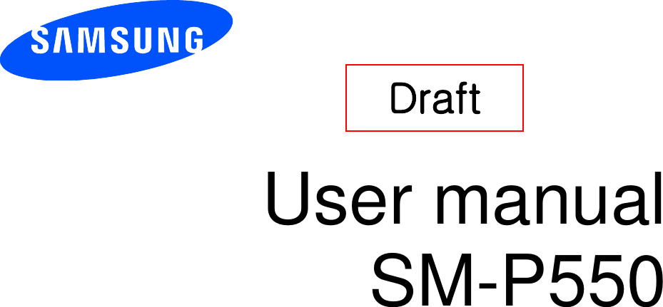       User manual SM-P550        Draft   