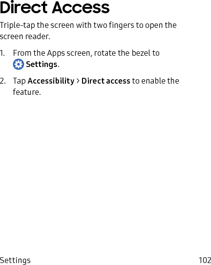 DRAFT–FOR INTERNAL USE ONLYOther SettingsConfigure features on your device that make it easier to use.