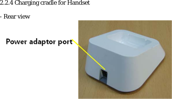  2.2.4 Charging cradle for Handset  - Rear view  
