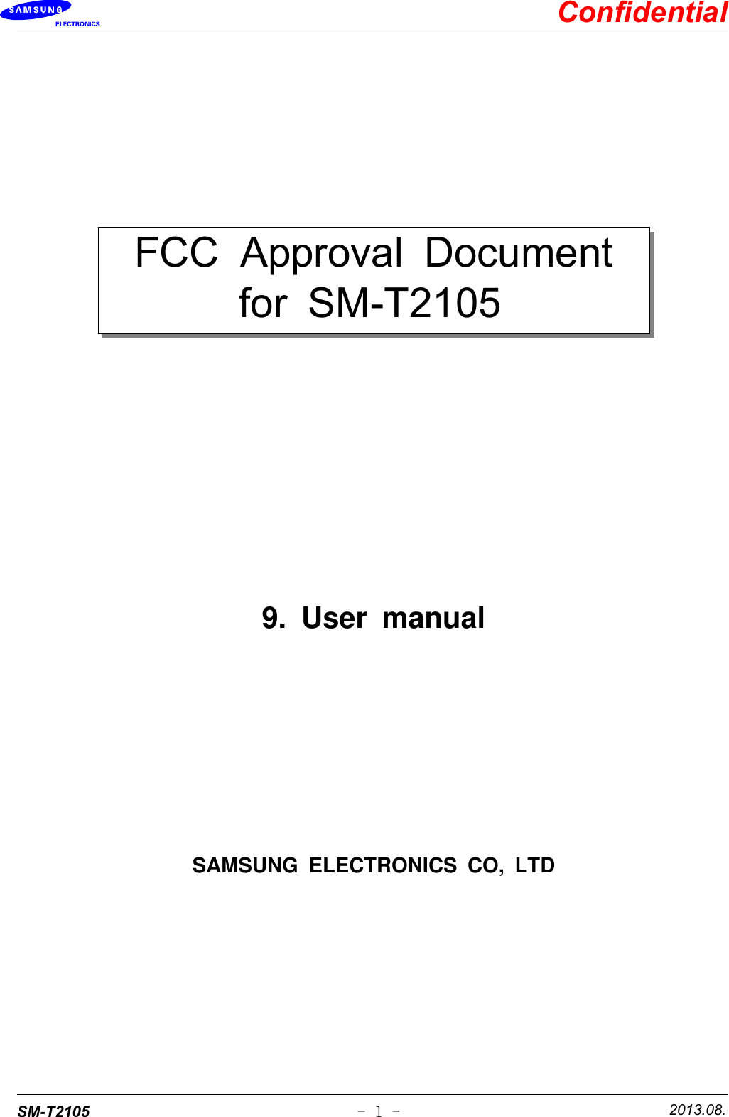 ConfidentialSM-T2105              2013.08.-1-FCC Approval Documentfor SM-T21059. User manualSAMSUNG ELECTRONICS CO, LTD