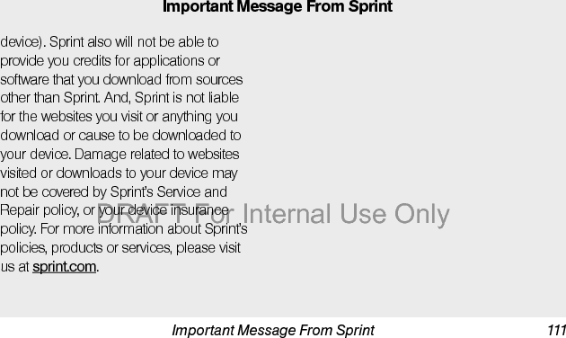 ©2013 Sprint. Sprint and the logo are trademarks of Sprint. Other marks are the property of their respective owners. GH68-39460C Rev 1.1 Printed in ChinaSPT_LT02_IIB_Eng_TE_011414_F5DRAFT For Internal Use Only
