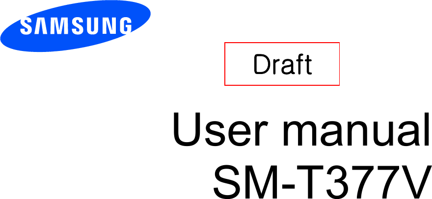       User manual SM-T377V       Draft 