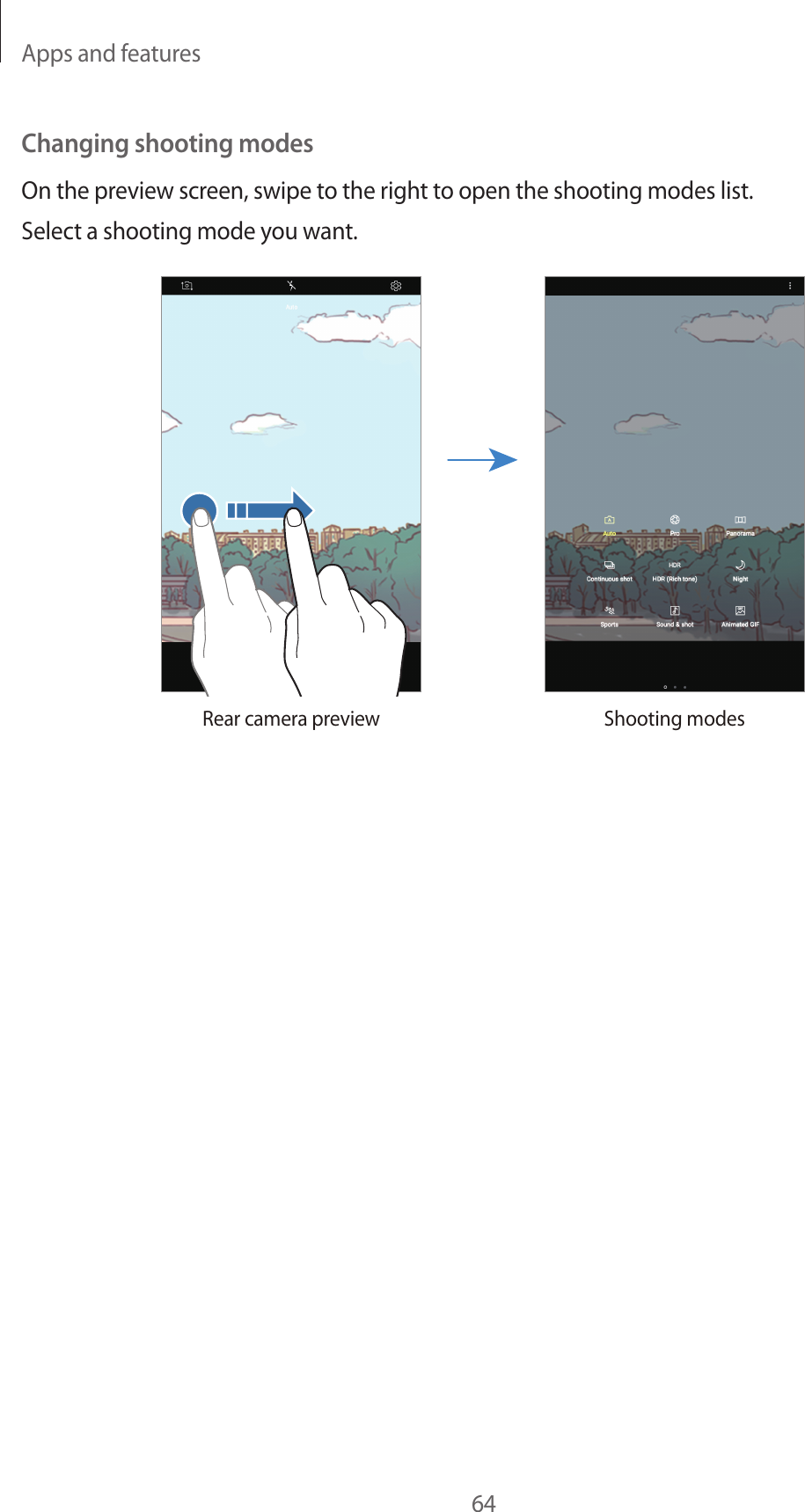 Apps and features64Changing shooting modesOn the preview screen, swipe to the right to open the shooting modes list.Select a shooting mode you want.Rear camera preview Shooting modes