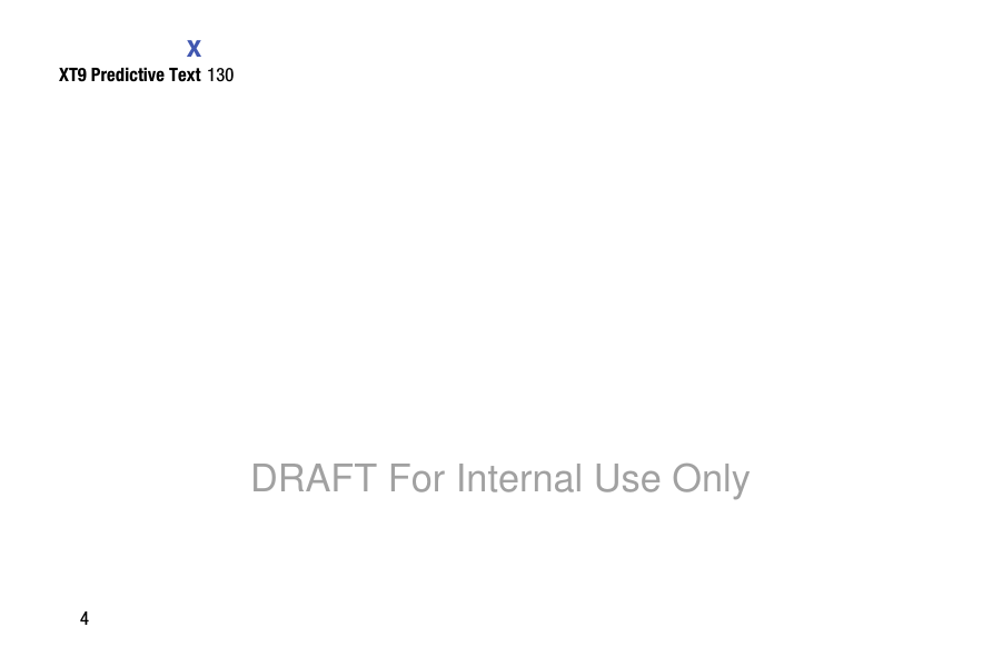 4XXT9 Predictive Text 130DRAFT For Internal Use Only
