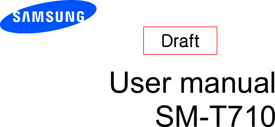       User manual SM-T710        Draft   