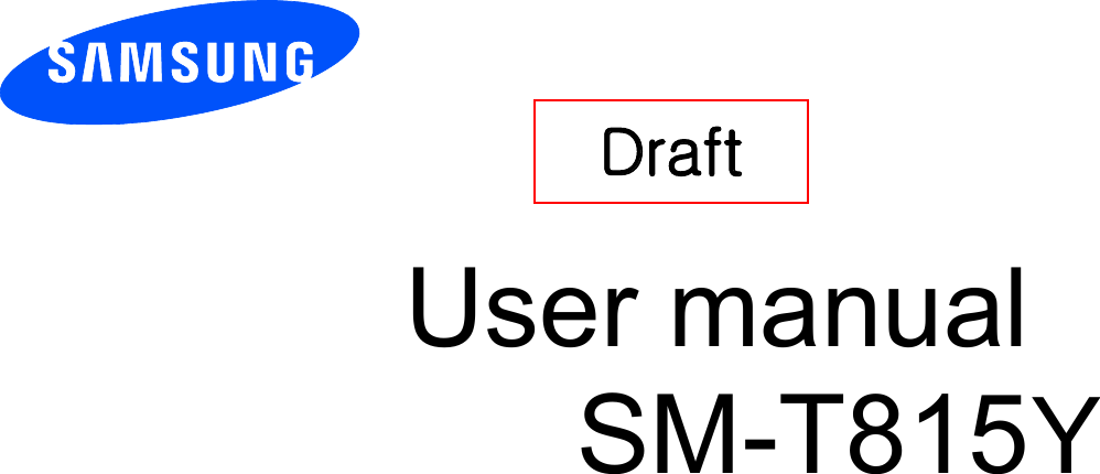       User manual SM-T815&lt;        Draft   