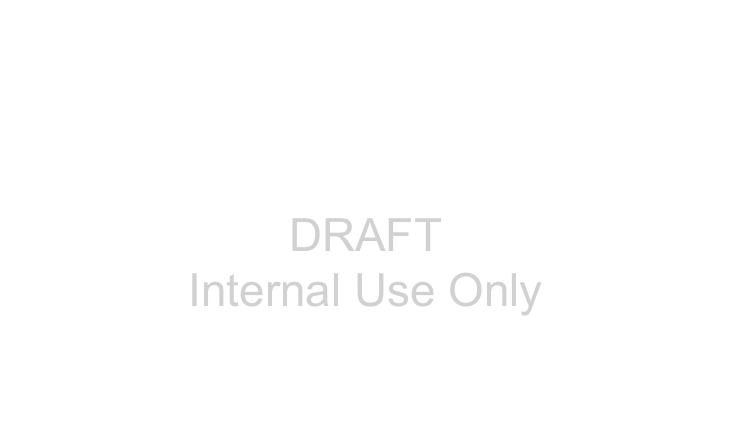 DRAFT Internal Use Only