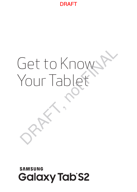 Get to Know Your TabletDRAFTDRAFT, not FINAL