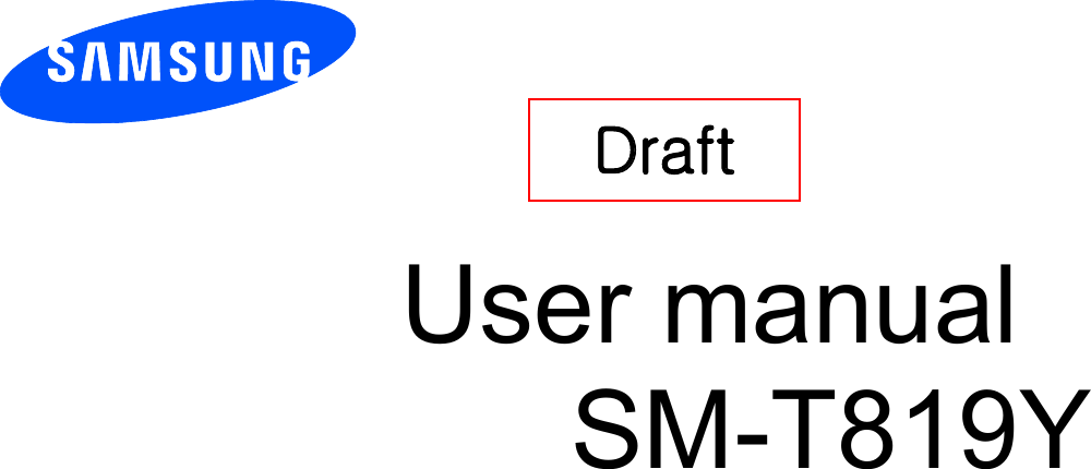       User manual SM-T819Y        Draft   