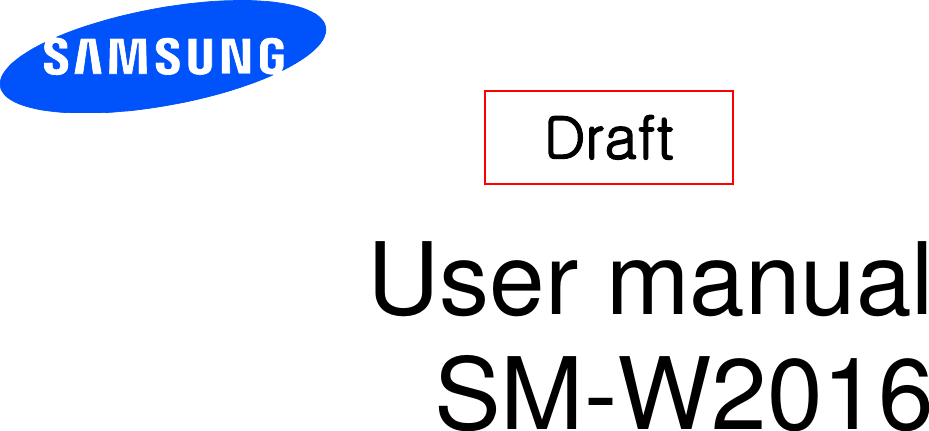      User manual SM-W2016        Draft   
