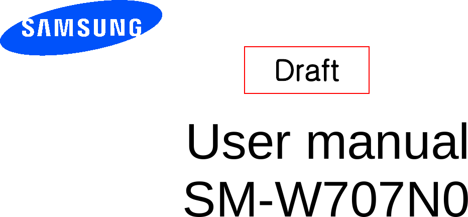       User manual SM-W707N0        Draft   