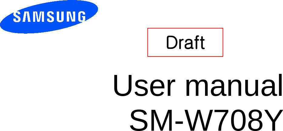       User manual SM-W708Y        Draft   
