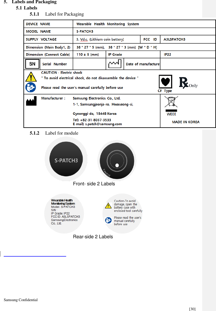  Samsung Confidential    [30] 5. Labels and Packaging 5.1 Labels 5.1.1 Label for Packaging  5.1.2 Label for module                                 Front- side 2 Labels                    Rear-side 2 Labels      