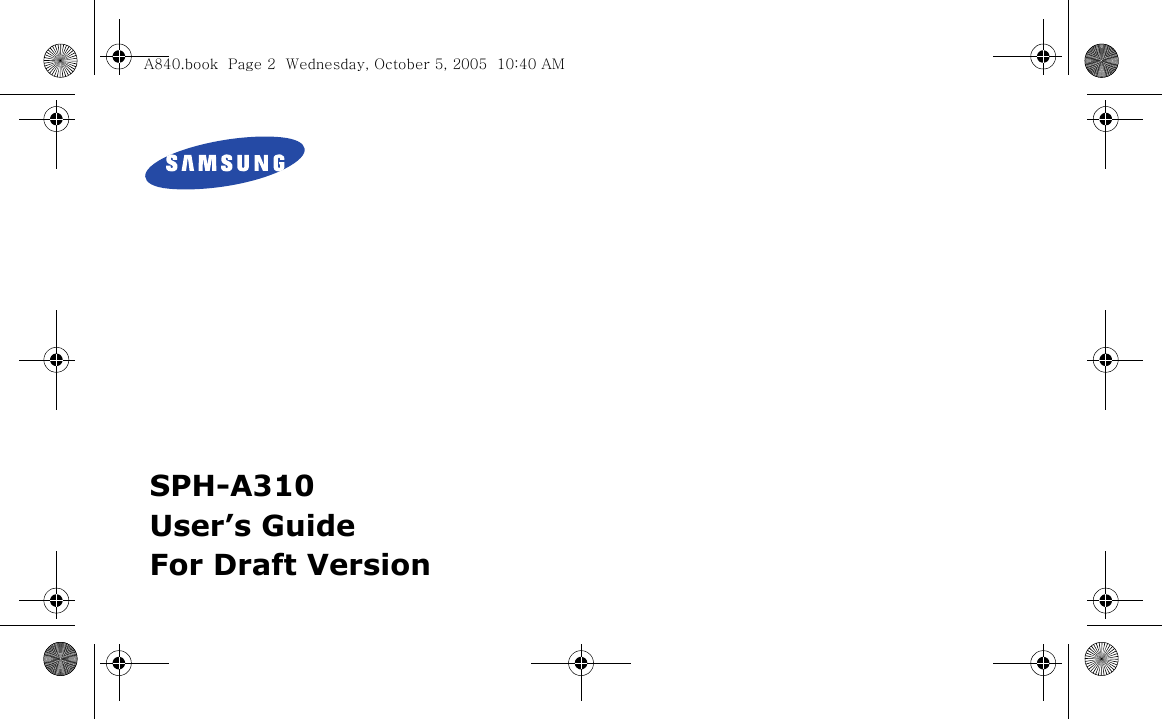 SPH-A310User’s Guide For Draft VersionA840.book  Page 2  Wednesday, October 5, 2005  10:40 AM