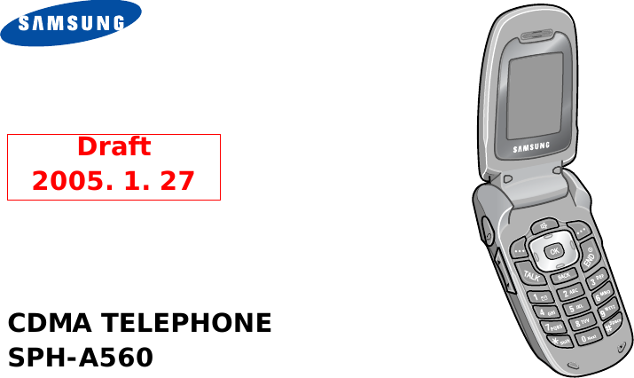 CDMA TELEPHONESPH-A560Draft2005. 1. 27