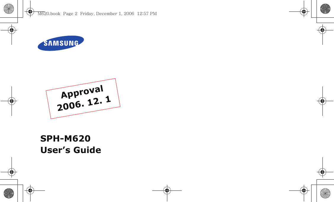 Approval2006. 12. 1SPH-M620User’s GuideM620.book  Page 2  Friday, December 1, 2006  12:57 PM