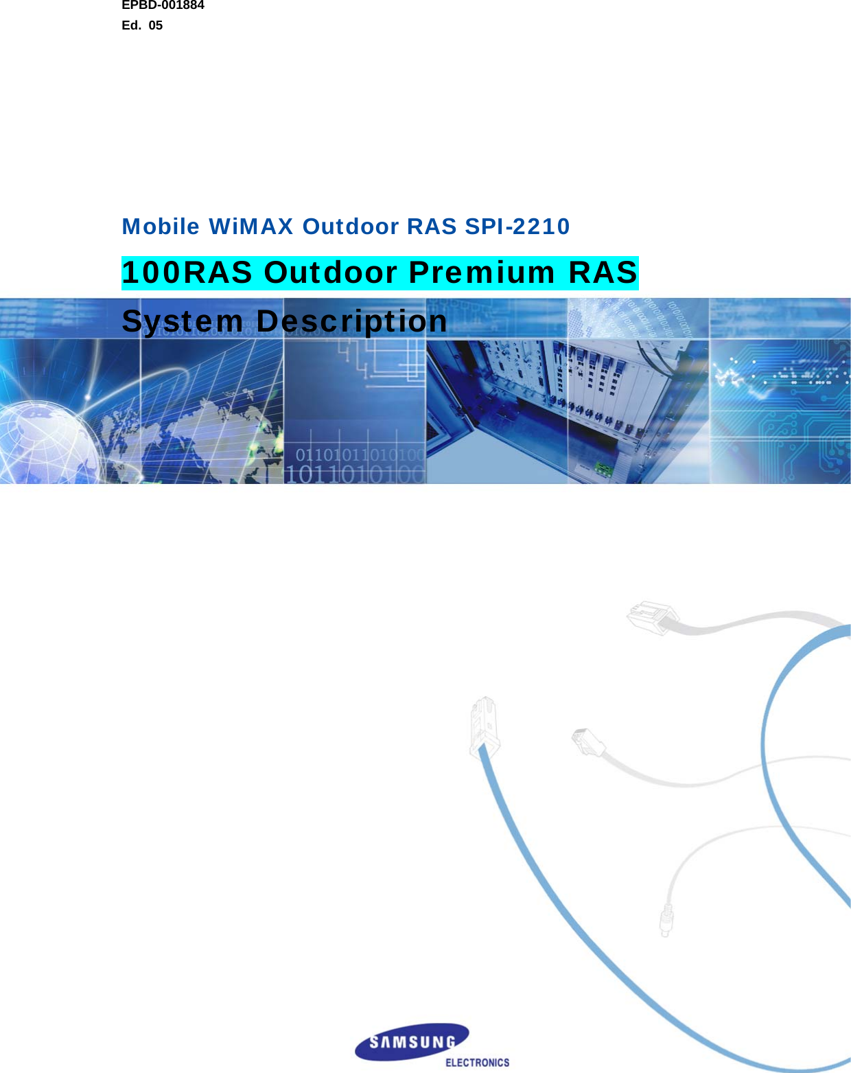 EPBD-001884 Ed. 05          Mobile WiMAX Outdoor RAS SPI-2210 100RAS Outdoor Premium RAS System Description  