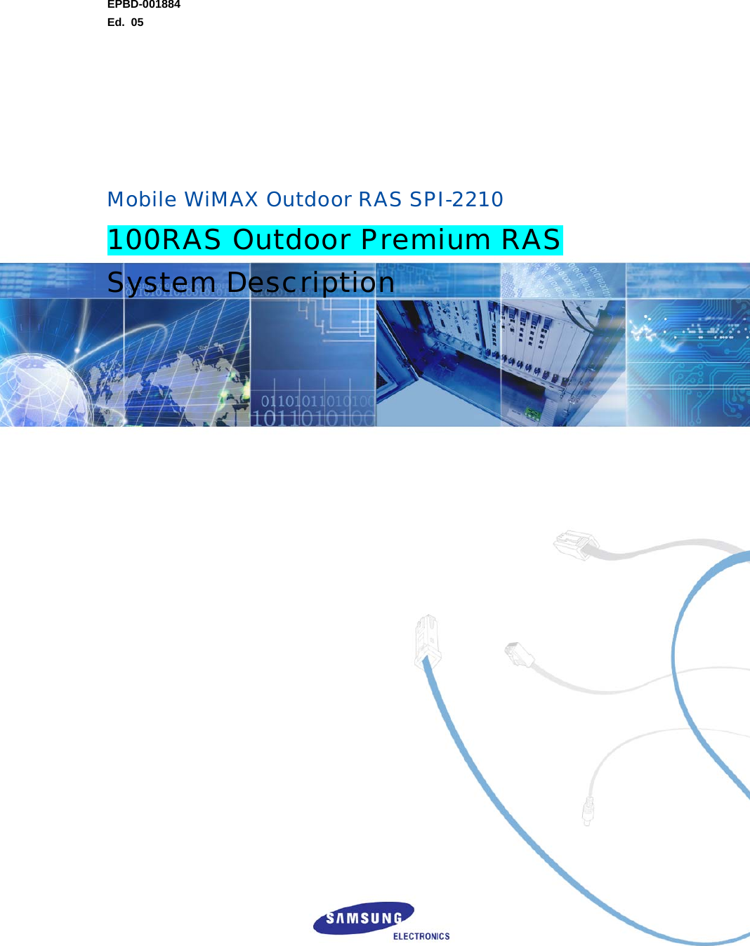 EPBD-001884 Ed. 05          Mobile WiMAX Outdoor RAS SPI-2210 100RAS Outdoor Premium RAS System Description  