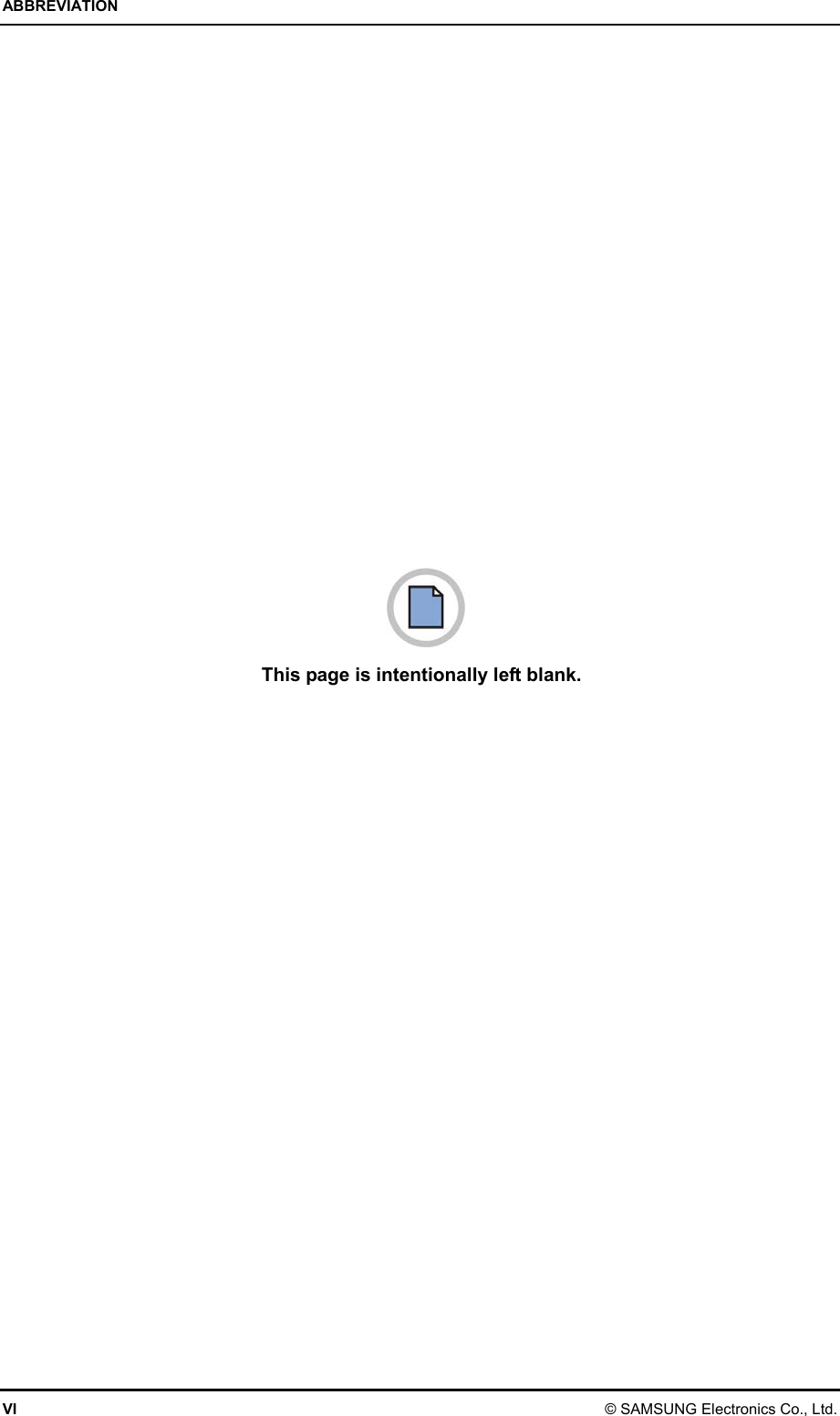 ABBREVIATION VI © SAMSUNG Electronics Co., Ltd.   This page is intentionally left blank. 