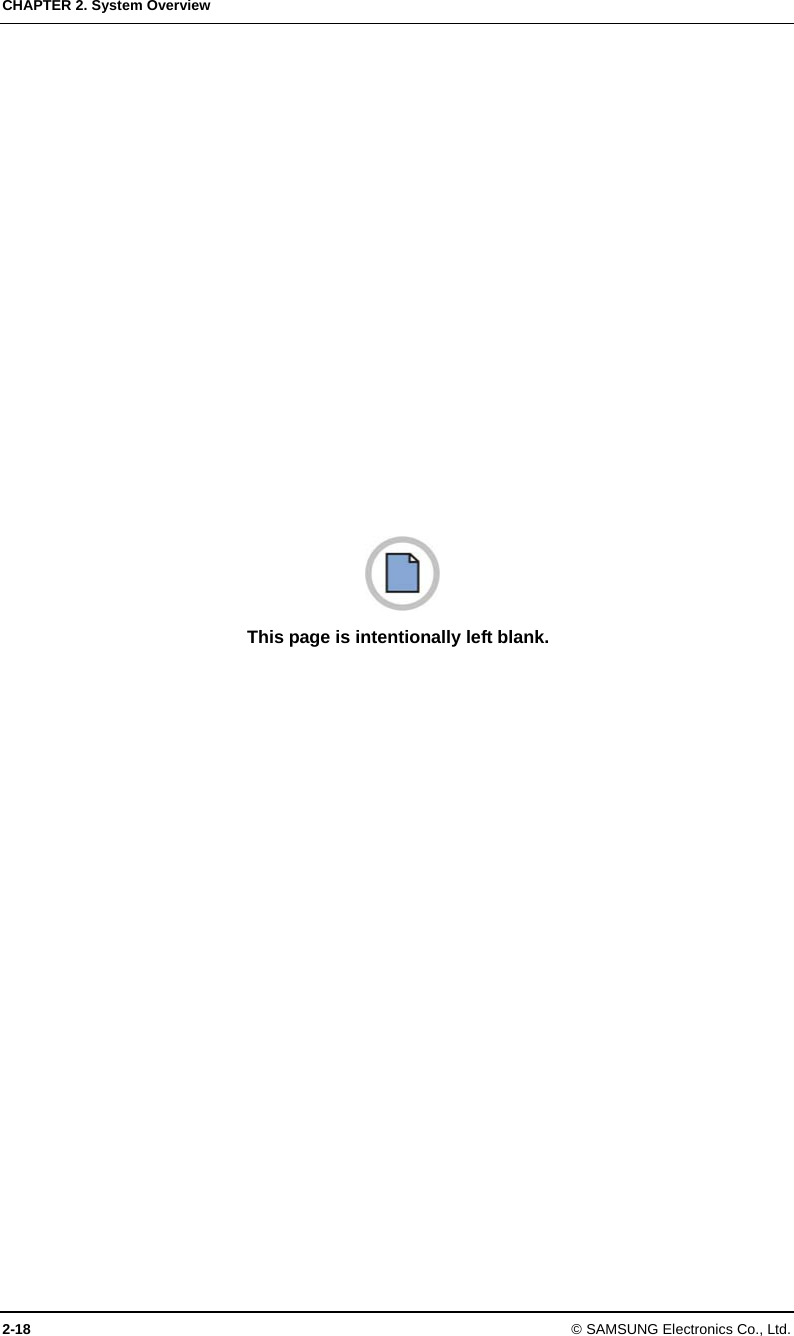 CHAPTER 2. System Overview 2-18 © SAMSUNG Electronics Co., Ltd.  This page is intentionally left blank.