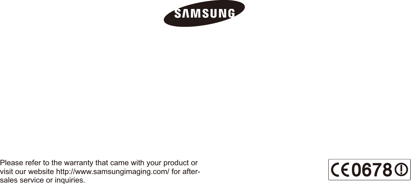 Please refer to the warranty that came with your product or visit our website http://www.samsungimaging.com/ for after-sales service or inquiries.