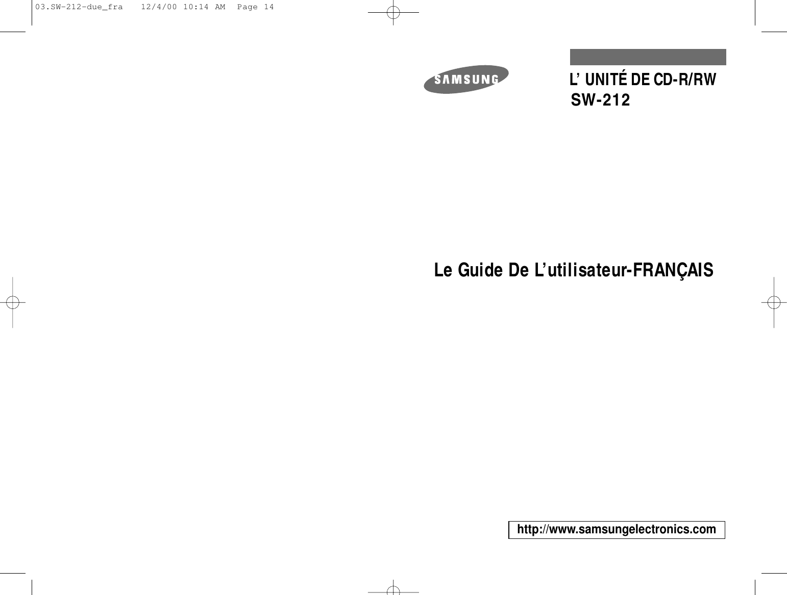 L’ UNITÉ DE CD-R/RWSW-212Le Guide De L’utilisateur-FRANÇAIShttp://www.samsungelectronics.com03.SW-212-due_fra   12/4/00 10:14 AM  Page 14