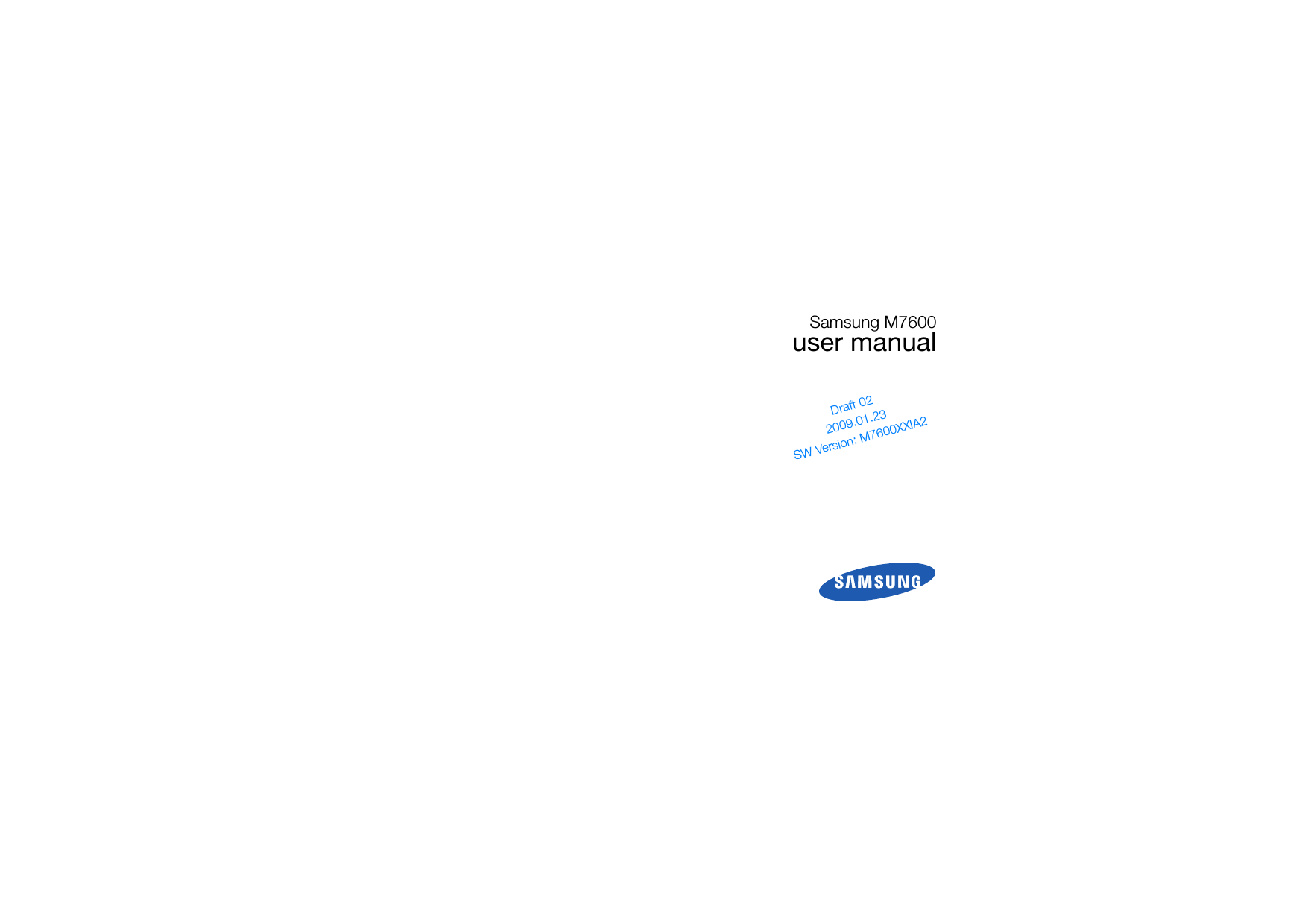 Samsung M7600user manualDraft 022009.01.23SW Version: M7600XXIA2