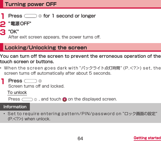  Getting startedTurning power OFF1  2   3 󰮏Locking/Unlocking the screen 󰮏1 󰮏    