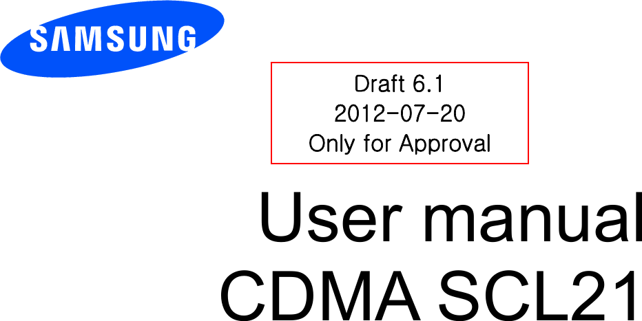          User manual CDMA SCL21          Draft 6.1 2012-07-20 Only for Approval 