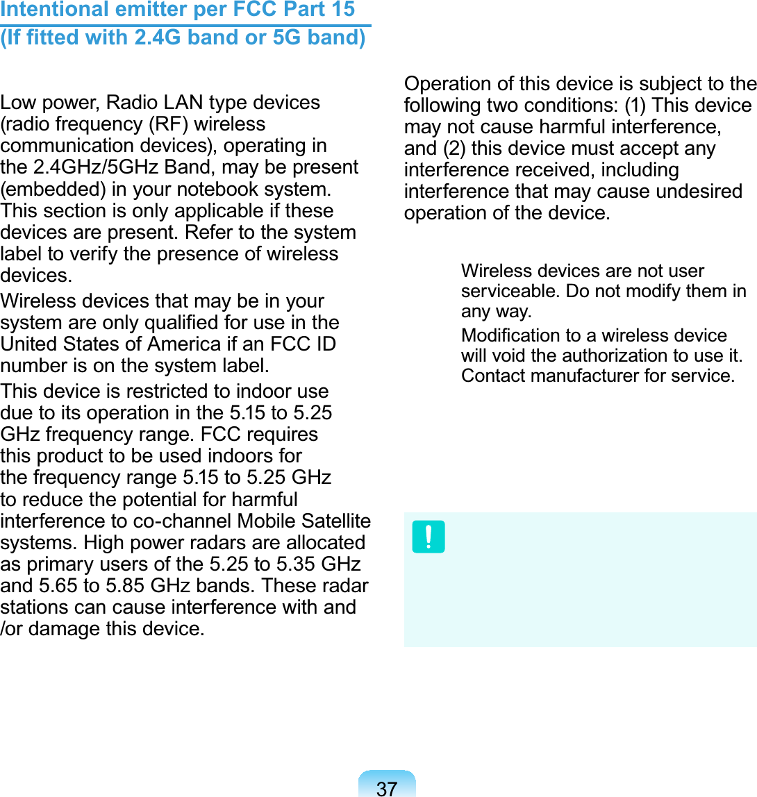 37Intentional emitter per FCC Part 15(If fitted with 2.4G band or 5G band) Lowpower,RadioLANtypedevices(radio frequency (RF) wirelesscommunication devices), operating inthe 2.4GHz/5GHz Band, may be presentHPEHGGHGLQ\RXUQRWHERRNV\VWHPThissectionisonlyapplicableifthesedevices are present. Refer to the systemlabeltoverifythepresenceofwirelessdevices.Wireless devices that may be in yourV\VWHPDUHRQO\TXDOL¿HGIRUXVHLQWKHUnitedStatesofAmericaifanFCCIDnumberisonthesystemlabel.This device is restricted to indoor useduetoitsoperationinthe 5.15to 5.25 GHz frequency range. FCC requiresthisproducttobeusedindoorsforthe frequency range 5.15 to 5.25 GHzto reduce the potential for harmfulinterference to co-channel Mobile Satellitesystems. High power radars are allocatedas primary users of the 5.25 to 5.35 GHzand 5.65 to 5.85 GHz bands. These radarstationscancauseinterferencewithand/ordamagethisdevice.  Operationofthisdeviceissubjecttothefollowing two conditions: (1) This devicemay not cause harmful interference,and (2) this device must accept anyinterference received, includinginterferencethatmaycauseundesiredoperationofthedevice.Wireless devices are not userserviceable. Do not modify them inany way.0RGL¿FDWLRQWRDZLUHOHVVGHYLFHwill void the authorization to use it.Contact manufacturer for service.